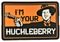 Weichgummi-Moral PVC-Flecken-Hitze-Presse bin ich Your Huckleberry Gun